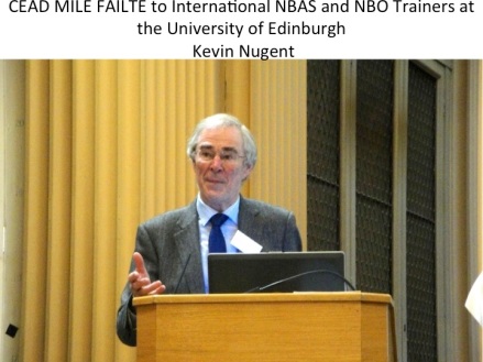 Professor J. Kevin Nugent's Fáilte to the NBO/NBAS Trainers